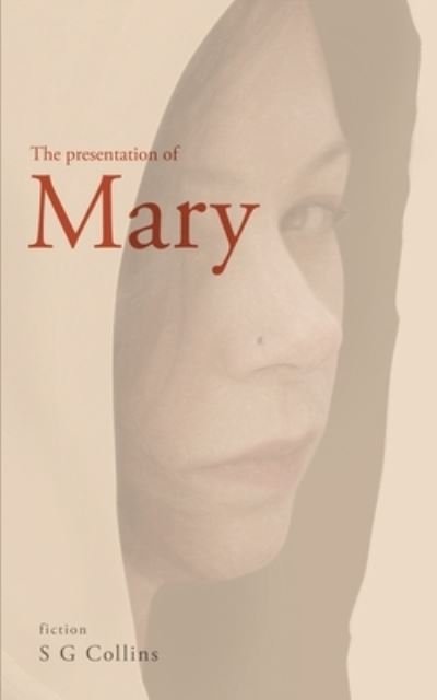 Cover for S G Collins · The presentation of Mary (Pocketbok) (2020)