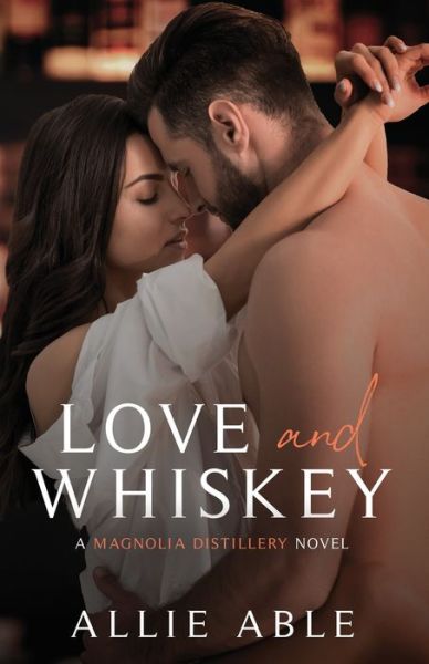 Cover for Allie Able · Love and Whiskey (Pocketbok) (2020)