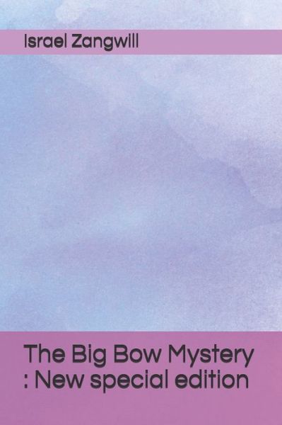 Cover for Israel Zangwill · The Big Bow Mystery (Paperback Book) (2020)