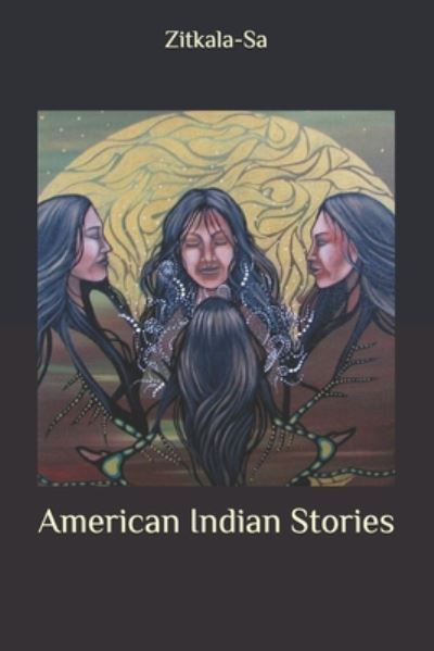 Cover for Zitkala-Sa · American Indian Stories (Paperback Book) (2020)