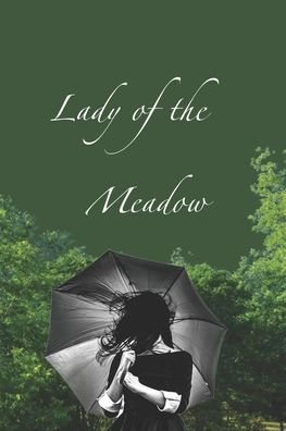 Lady of the Meadow - Neil Taylor - Książki - Independently Published - 9798697524862 - 14 października 2020