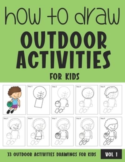 Cover for Sonia Rai · How to Draw Outdoor Activities for Kids - Vol 1 (Paperback Book) (2021)