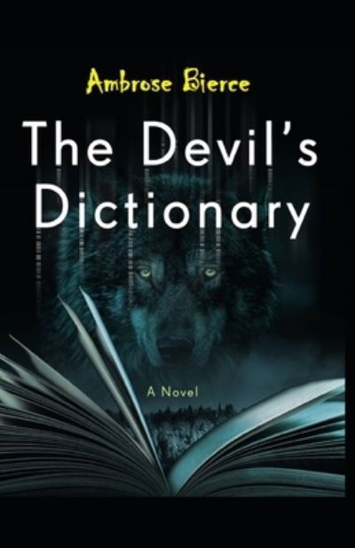 Devil's Dictionary - Ambrose Bierce - Kirjat - Independently Published - 9798711514862 - tiistai 23. helmikuuta 2021