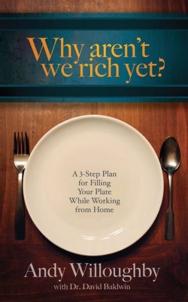 Cover for David Baldwin · Why aren't we rich yet? (Paperback Book) (2021)