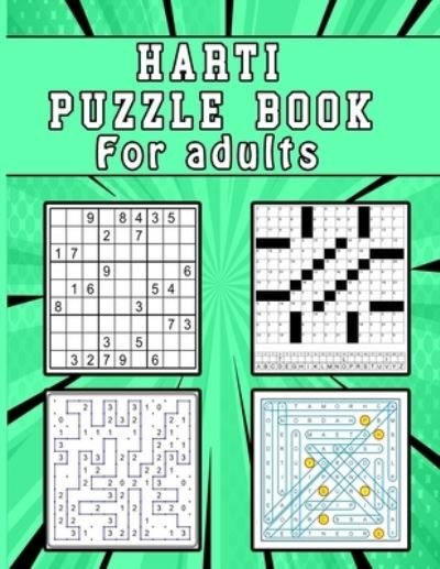 Harti Puzzle Book for Adults: large print Puzzle book mixed ! Soduko, word search, CodeWord and Slitherlink - Zoubir King - Livros - Independently Published - 9798727847862 - 24 de março de 2021