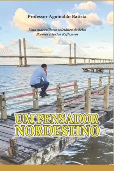 Cover for Aguinaldo Batista Santos · Um Pensador Nordestino (Pocketbok) (2019)