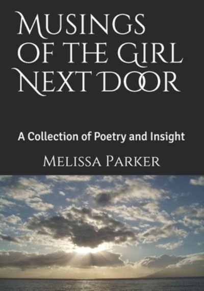 Melissa Parker · Musings of the Girl Next Door (Pocketbok) (2021)