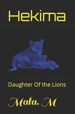 Cover for Mala M · Hekima: Daughter Of the Lions (Taschenbuch) (2021)