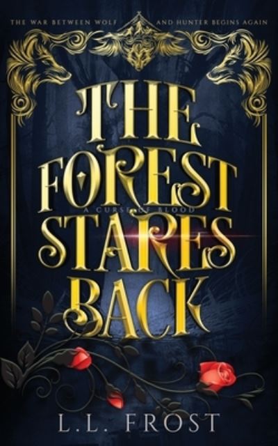 Cover for L L Frost · The Forest Stares Back (Paperback Book) (2021)