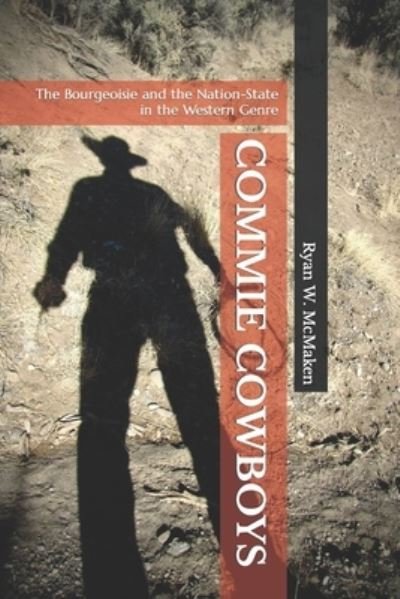 Paul Cantor · Commie Cowboys (Book) (2022)