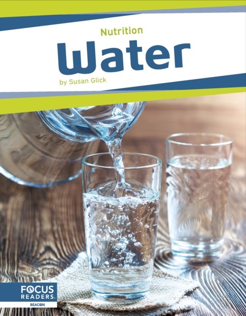 Cover for Susan Glick · Water - Nutrition (Hardcover Book) (2024)