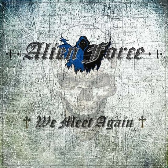 Cover for Alien Force · We Meet Again (LP) (2022)