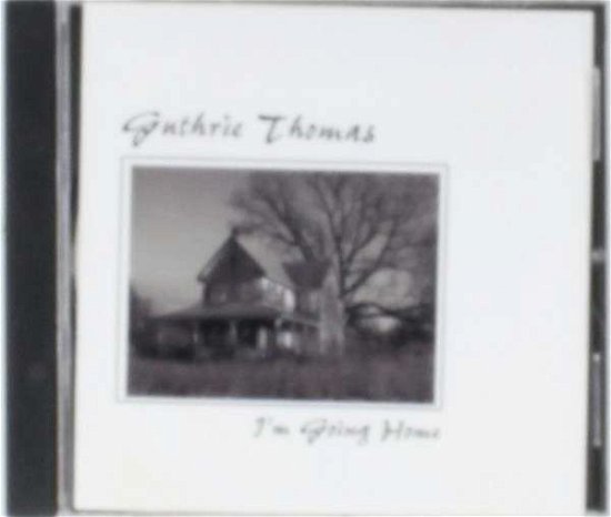 Cover for Guthrie Thomas · Im Going Home (CD) (2013)