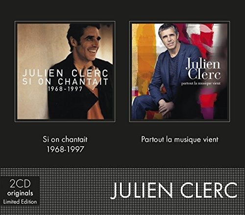 Cover for Julien Clerc · Si On Chantait: Best Of 1968-1997/Partout La Musique Vient (CD) (2017)