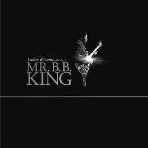 Cover for B. B. King · Ladies and Gentlemen... Mr. B. B. King (CD) [Box set] (2015)