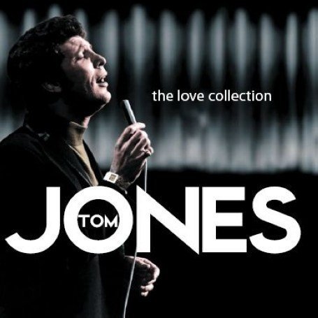 Cover for Tom Jones · The Love Collection (CD) (2011)