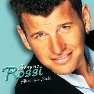 Cover for Semino Rossi · Alles Aus Liebe +1 (CD) [Special edition] (2004)