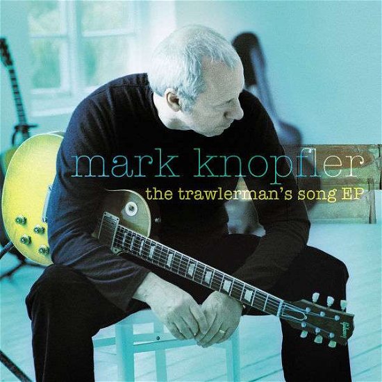 Cover for Mark Knopfler · Trawlerman's Song, the (CD) (2005)