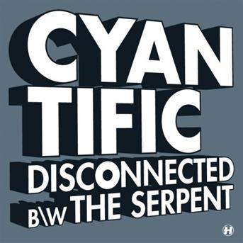 Cover for Cyantific · Diconnected / Serpent (12&quot;) (2007)