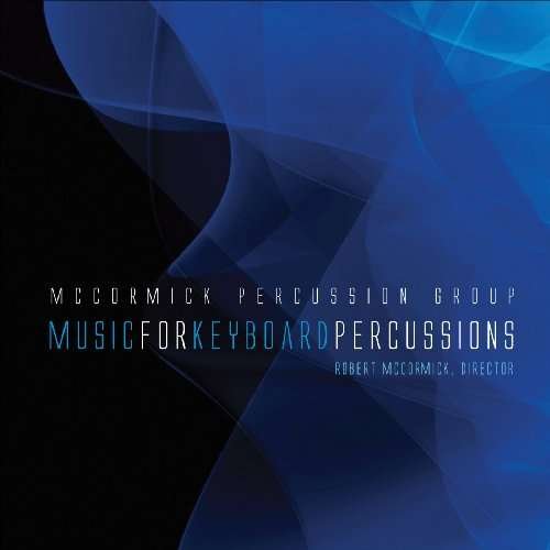 Cover for Mccormick Percussion Group / Timpson · Music for Keyboard Percussions (CD) (2010)