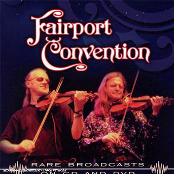 Rare Broadcasts - Fairport Convention - Musik - SMING - 0823880024863 - 7. december 2010