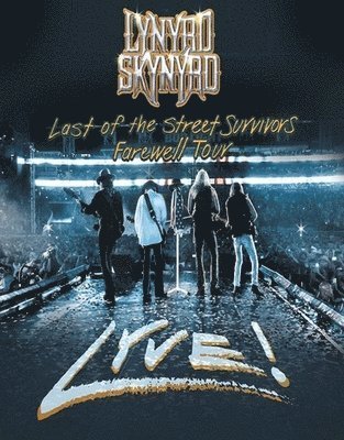Cover for Lynyrd Skynyrd · Last of the Street Survivors Tour Lyve! (Blu-ray) (2020)