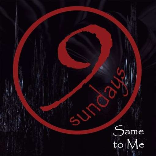 Cover for 9sundays · Same to Me (CD) (2010)