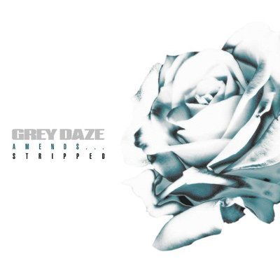 Grey Daze · Amends...Stripped (LP) (2021)