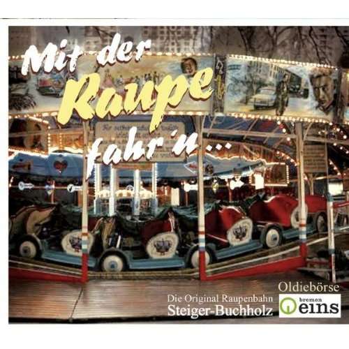 Cover for Compilation · Mit Der Raupe Fahrn... (CD) (2010)