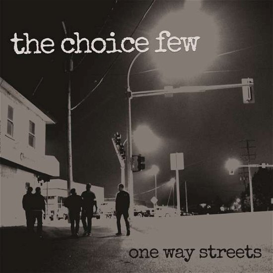 Cover for The Choice Few · One Way Streets (LP) (2021)