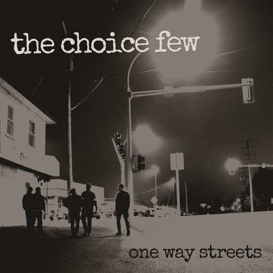 One Way Streets - The Choice Few - Music - REBELLION RECORDS - 4059251434863 - April 30, 2021