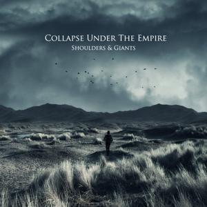 Cover for Collapse Under the Empire · Shoulders &amp; Giants (CD) (2024)