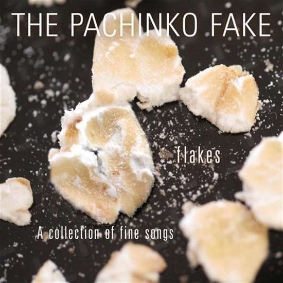 Cover for Pachinko Fake · Flakes - A Collection Of Fine Songs (CD) (2018)