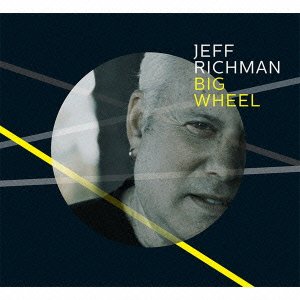 Cover for Jeff Richman · Big Wheel (CD) [Japan Import edition] (2013)