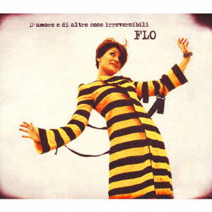 Cover for Flo · D`amore E Di Altre Cose Irreversibili (CD) [Japan Import edition] (2015)