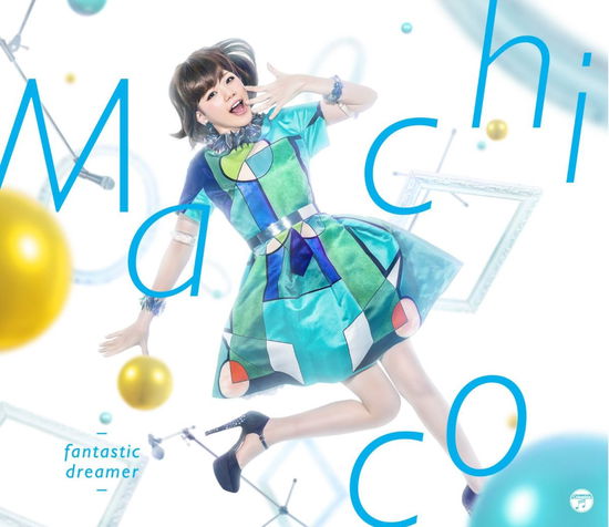 Cover for Machico · Fantastic Dreamer &lt;limited&gt; (CD) [Japan Import edition] (2016)