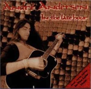 Cover for Andre Andersen · In Late Hour (CD) [Bonus Tracks edition] (1999)