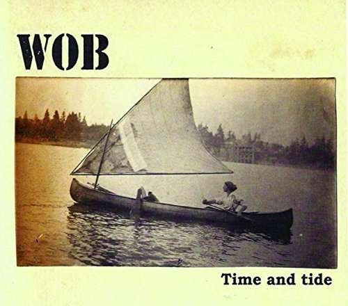 Cover for Wob · Time And Tide (CD) (2015)