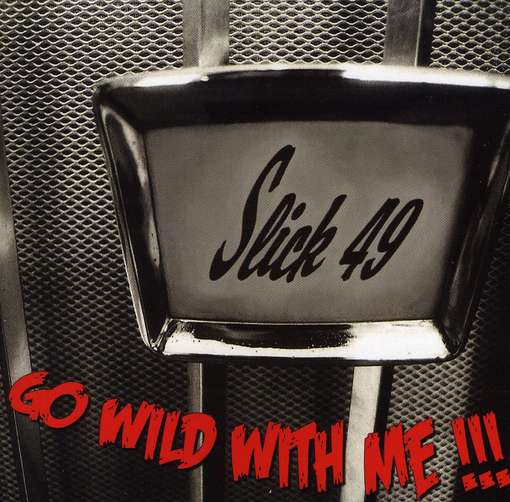 Cover for Slick 49 · Slick 49 - Go Wild With Me (CD) (2024)