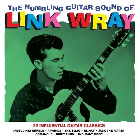 The Rumblin Guitar Sounds Of - Link Wray - Musiikki - NOT NOW MUSIC - 5060143491863 - perjantai 29. huhtikuuta 2022