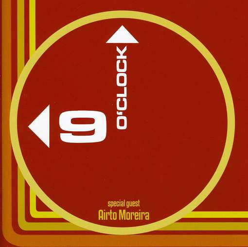 Cover for 9 O'clock / Moreira,airto · 9 O'clock &amp; Airto Moreira (CD) (2007)