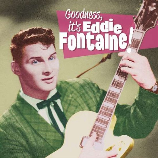 Cover for Eddie Fontaine · Godness It Is... (CD) (2015)