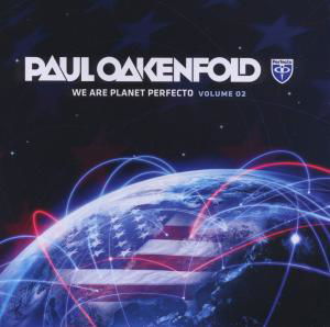 We Are Planet Perfecto 2 - Paul Oakenfold - Musique - TRANCE - 8718522008863 - 21 août 2012