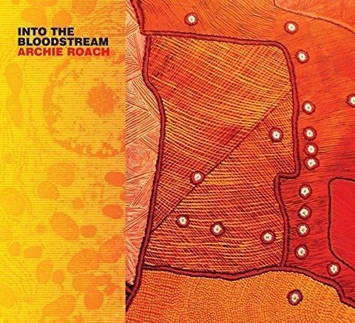 Cover for Archie Roach · Into the Bloodstream (CD) (2018)