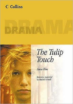 Cover for Anne Fine · The Tulip Touch - Collins Drama (Paperback Book) (2002)