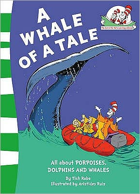 Cover for Bonnie Worth · A Whale of a Tale! - The Cat in the Hat’s Learning Library (Paperback Book) (2009)