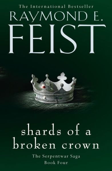 Cover for Raymond E. Feist · Shards of a Broken Crown - The Serpentwar Saga (Paperback Bog) (2015)