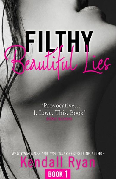 Filthy Beautiful Lies - Filthy Beautiful Series - Kendall Ryan - Książki - HarperCollins Publishers - 9780008133863 - 23 kwietnia 2015