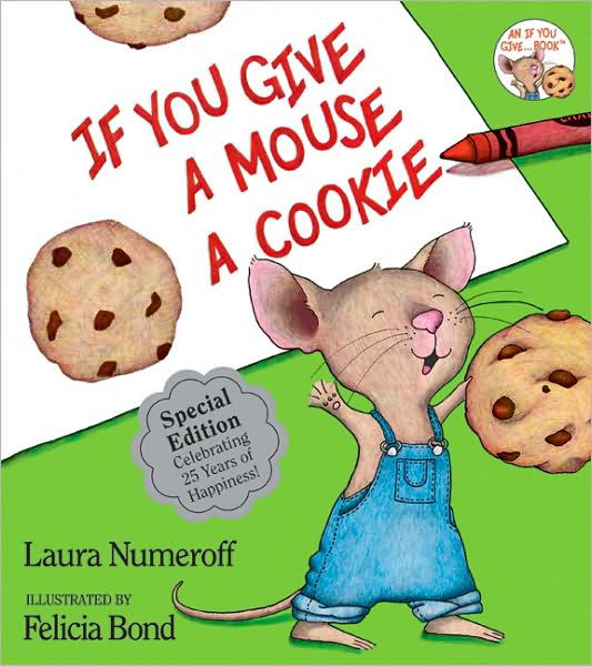 If You Give a Mouse a Cookie - If You Give... - Laura Joffe Numeroff - Livros - HarperCollins - 9780060245863 - 6 de outubro de 2015