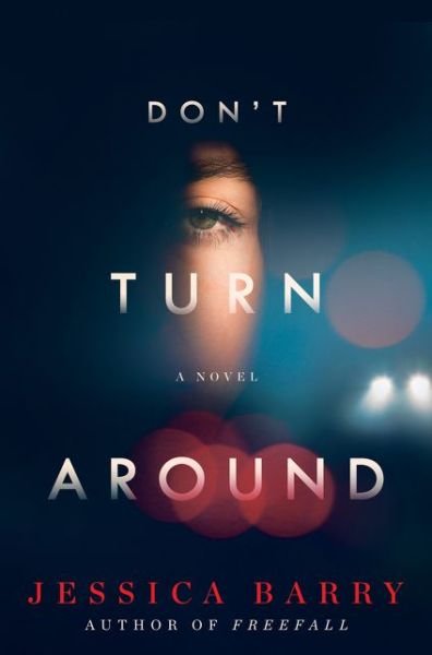 Cover for Jessica Barry · Don't Turn Around: A Novel (Hardcover bog) (2020)